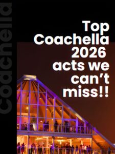 Biggest Coachella 2026 Performances You Can’t Miss!!