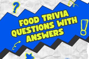 Food Trivia Questions With Answers